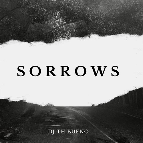Sorrows DJ TH BUENO