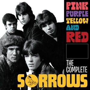 Sorrows - Pink Purple Yellow and Red - the Complete Sorrows Sorrows