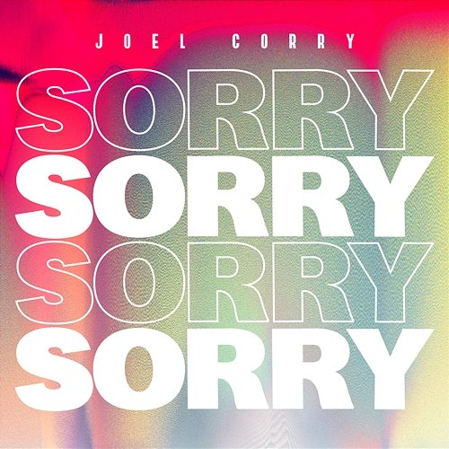 Sorry Joel Corry