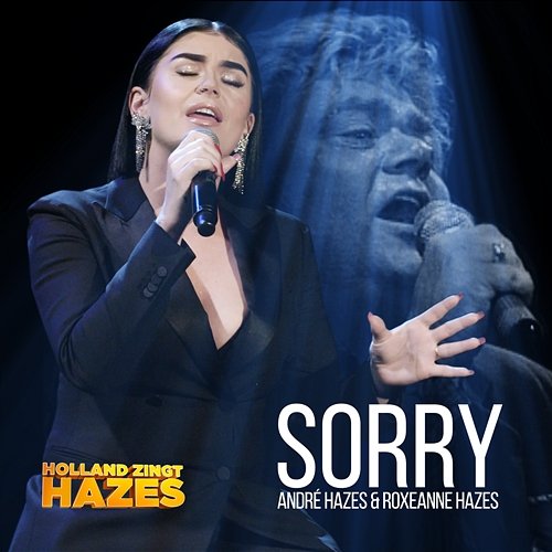 Sorry Roxeanne Hazes, André Hazes