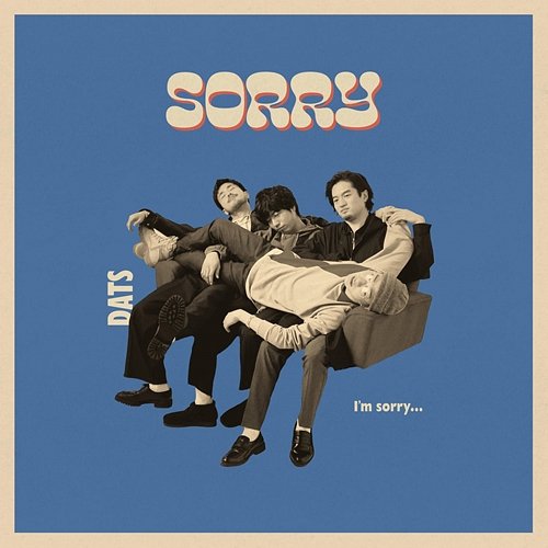 Sorry DATS
