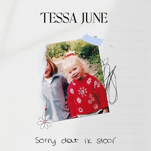 Sorry dat ik stoor Tessa June