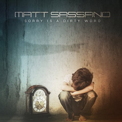 Sorry Is A Dirty Word Matt Sassano feat. Azariah