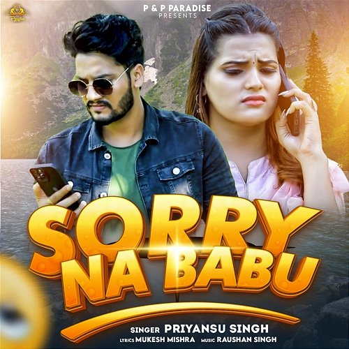 Sorry Na Babu Priyansu Singh