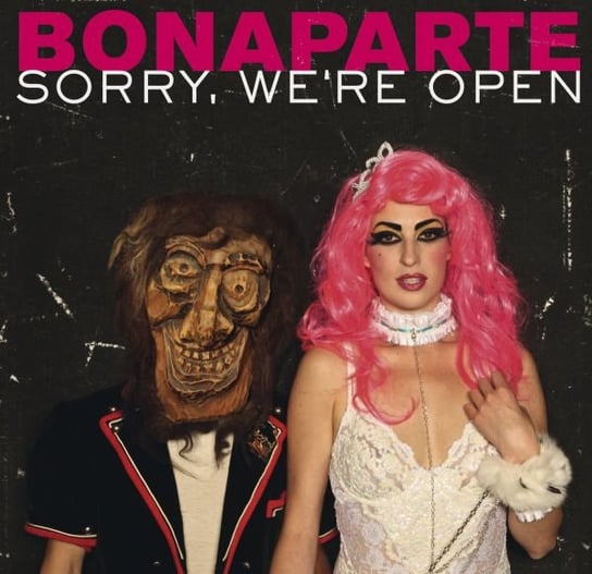 Sorry,Were Open Bonaparte