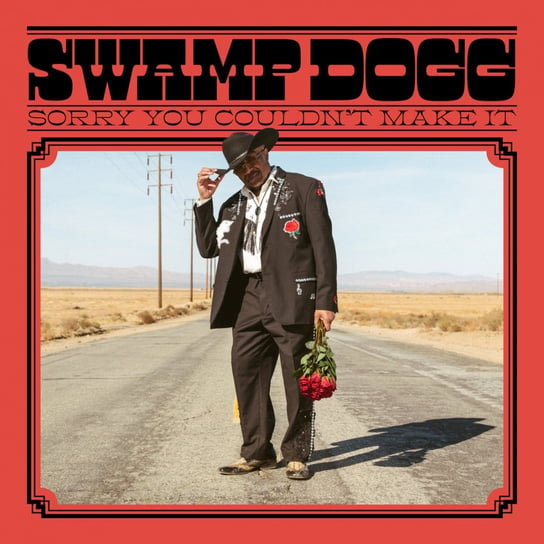 Sorry You Couldn't Make It Swamp Dogg