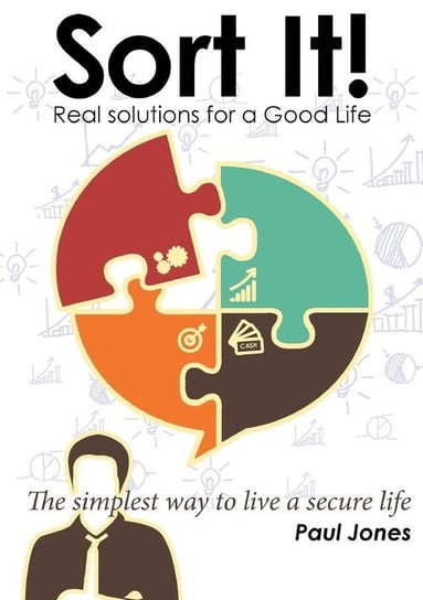 Sort It! Real Solutions for a Good Life Paul Jones