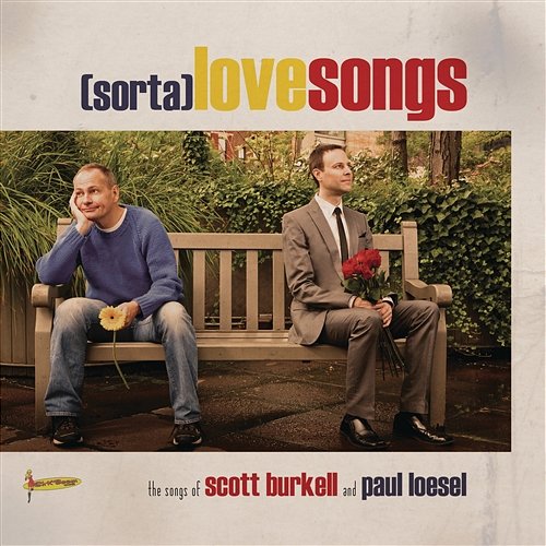 (Sorta) Love Songs: The Songs Of Scott Burkell And Paul Loesel Various Artists