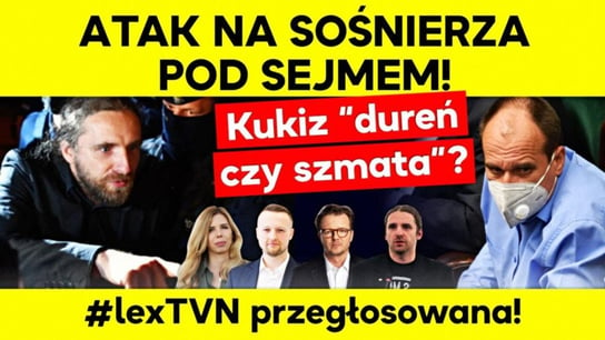 Sośnierz zaatakowany pod Sejmem! Kukiz “dureń czy szmata”? #lexTVN przegłosowana! - Idź Pod Prąd Nowości - podcast Opracowanie zbiorowe