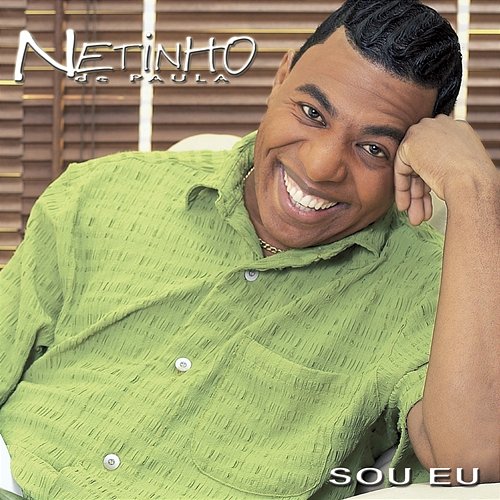 Sou Eu Netinho De Paula