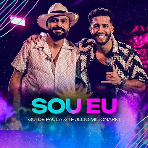 Sou Eu Gui De Paula & Thullio Milionário