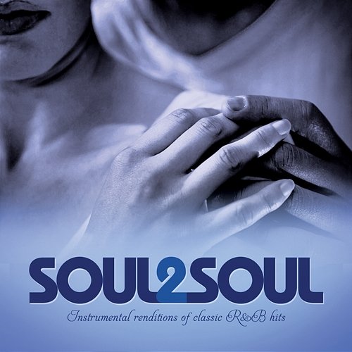 Soul 2 Soul: Instrumental Renditions Of Classic R&B Hits Jack Jezzro, Sam Levine