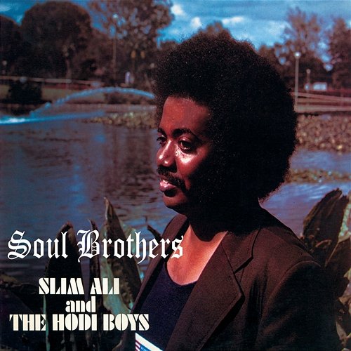 Soul Brothers Slim Ali & The Hodi Boys