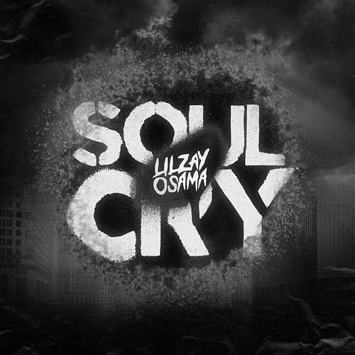 Soul Cry Lil Zay Osama