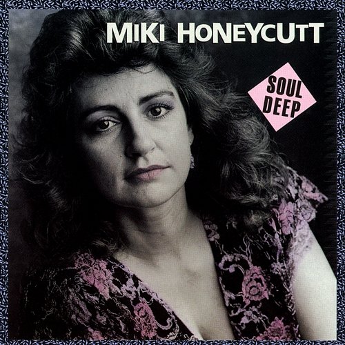Soul Deep Miki Honeycutt