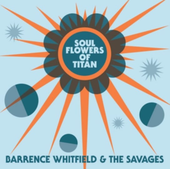 Soul Flowers of Titan Barrence Whitfield and The Savages