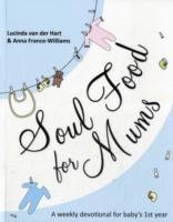 Soul Food for Mums Hart Lucinda, France-Williams Anna