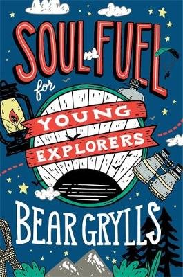Soul Fuel for Young Explorers Grylls Bear