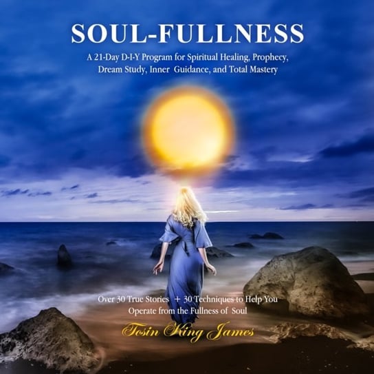 Soul-Fullness James Tosin King