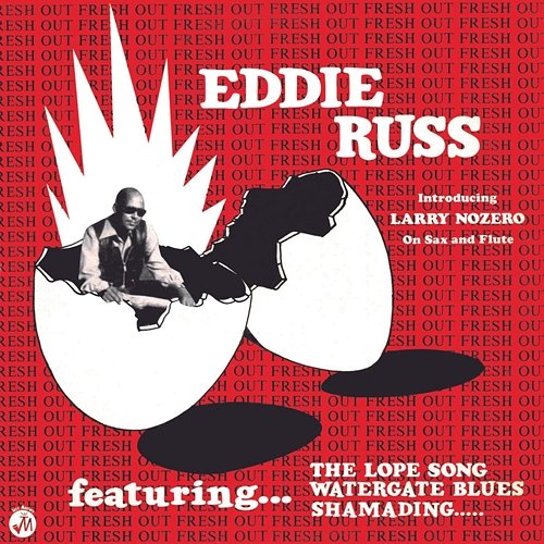 Soul Jazz Records Presents EDDIE RUSS: Fresh Out Eddie Russ