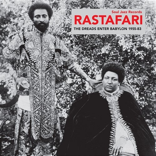Soul Jazz Records presents Rastafari: The Dreads Enter Babylon 1955-83 - From Nyabinghi, Burro and Grounation to Roots and Revelation Various Artists