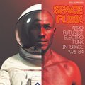 Soul Jazz Records presents SPACE FUNK - Afro-Futurist Electro Funk in Space 1976-84 Various Artists