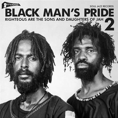 Soul Jazz Records Presents STUDIO ONE Black Man's Pride 2: Righteous Are The Sons And Daughters Of Jah Various Artists