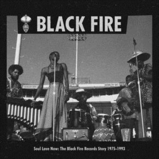 Soul Love Now: The Black Fire Records Story 1975-1993 Various Artists