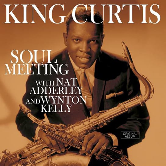 Soul Meeting (Remastered), płyta winylowa King Curtis, Adderley Nat, Kelly Wynton, Jones Sam