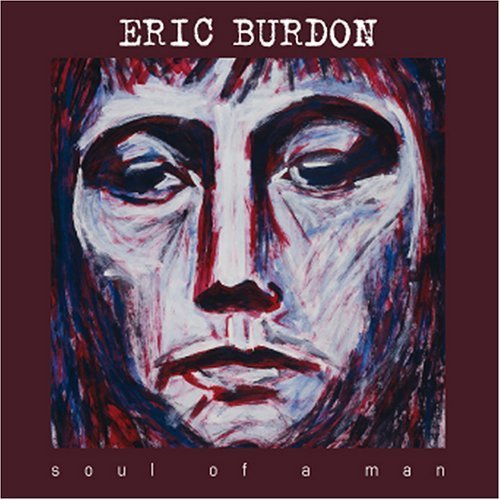 Soul Of A Man Burdon Eric