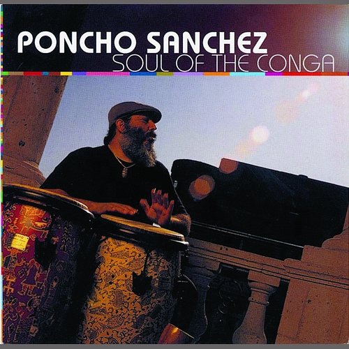 Soul Of The Conga Poncho Sanchez