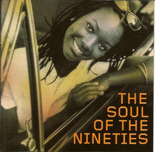 Soul Of The Nineties Various Artists