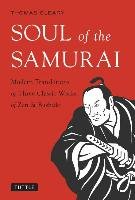 Soul of the Samurai: Modern Translations of Three Classic Works of Zen & Bushido Cleary Thomas