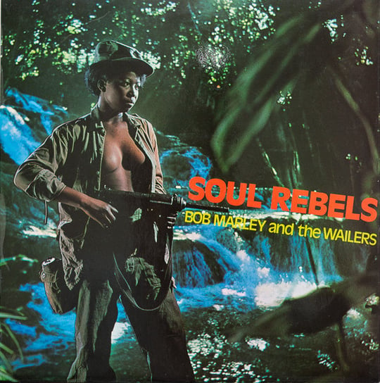 Soul Rebels Bob Marley, The Wailers
