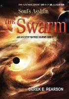 Soul's Asylum - The Swarm Derek E. Pearson