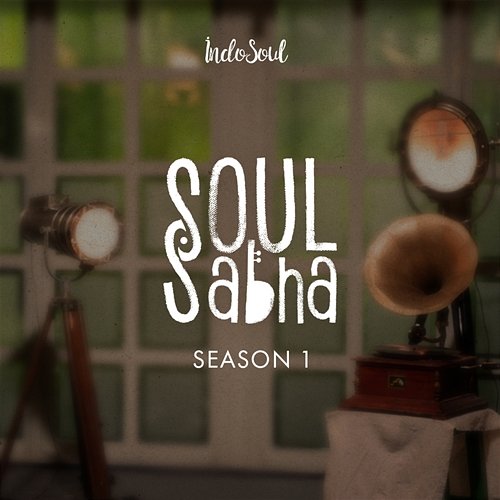 Soul Sabha Season 1 Indosoul by Karthick Iyer