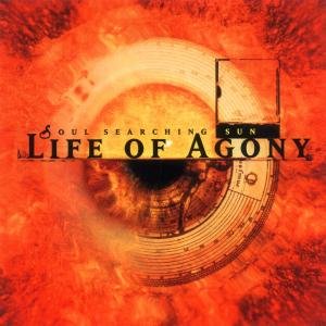 Soul Searching Sun Life of Agony