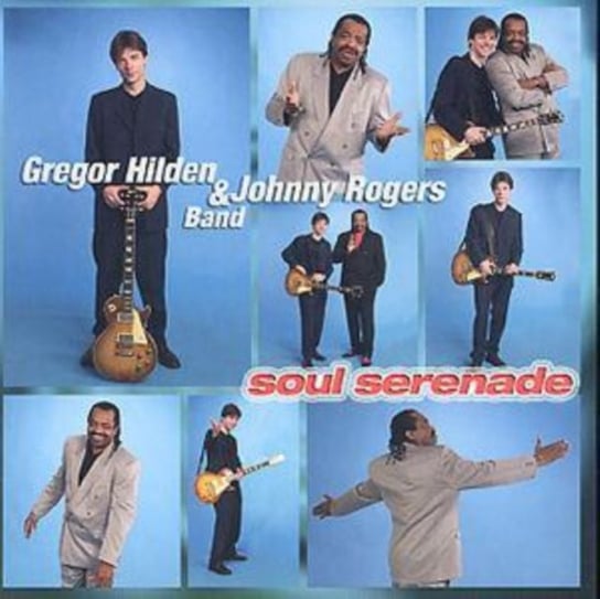 Soul Serenade Hilden Gregor, Johnny Rogers Band