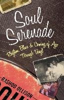 Soul Serenade: Rhythm, Blues & Coming of Age Through Vinyl Ollison Rashod