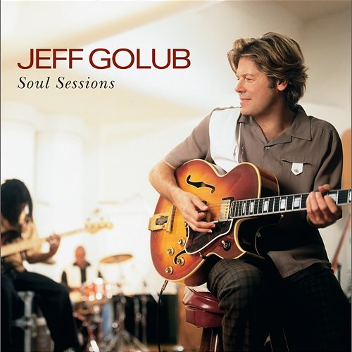 Soul Sessions Jeff Golub