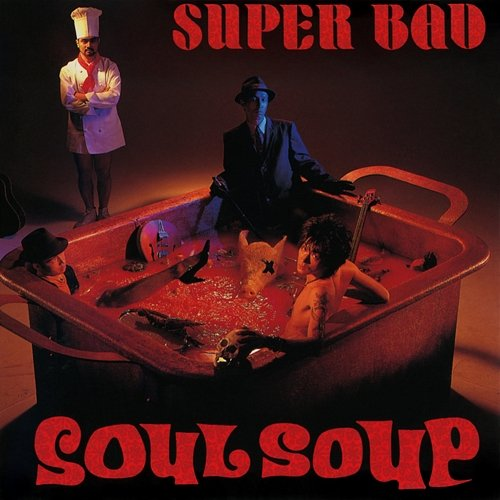 Soul Soup SUPER BAD