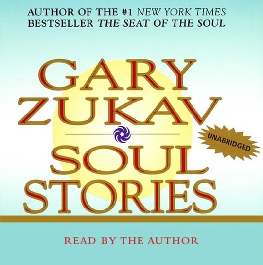 Soul Stories Zukav Gary