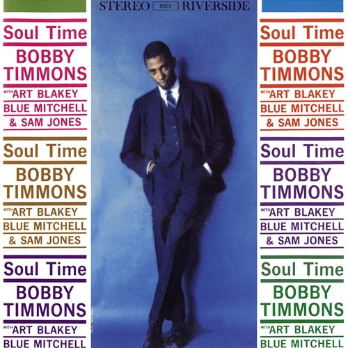 Soul Time Bobby Timmons feat. Art Blakey, Blue Mitchell, Sam Jones