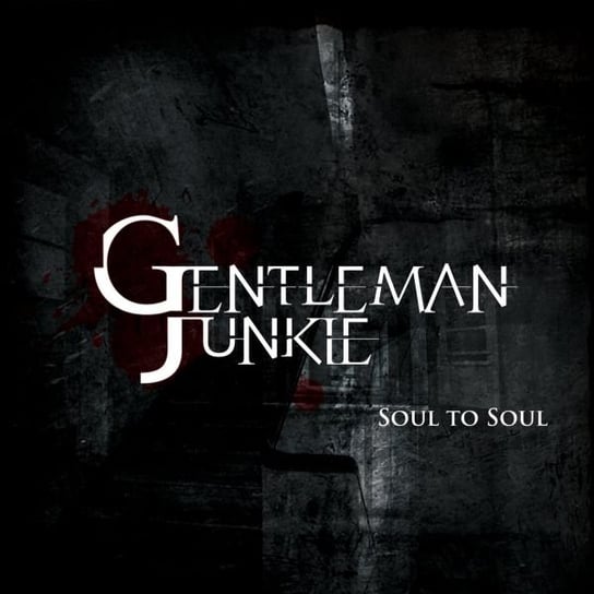 Soul To Soul Gentleman Junkie