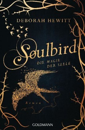 Soulbird - Die Magie der Seele Goldmann Verlag