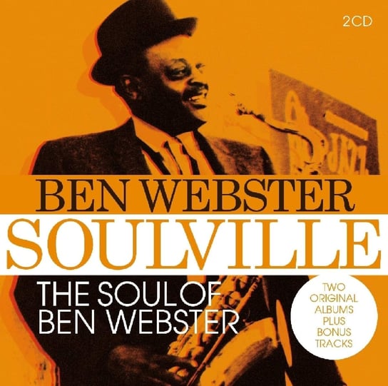 Soulville & Soul Of Ben Webster (Remastered) Webster Ben, Peterson Oscar, Brown Ray, Eldridge Roy, Hawkins Coleman, Farmer Art