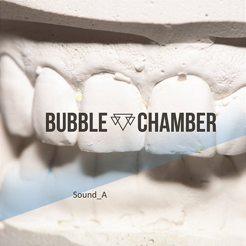 Sound_A Bubble Chamber