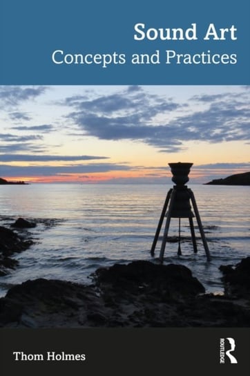 Sound Art [DRM] - ebook PDF Thom Holmes