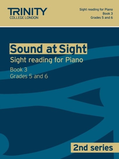 Sound At Sight (2nd Series) Piano Book 3. Grades 5-6 Opracowanie zbiorowe