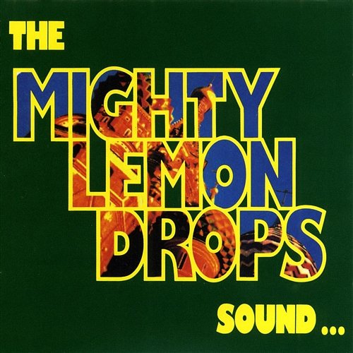 Sound... The Mighty Lemon Drops